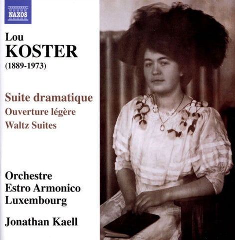 Lou Koster, Orchestre Estro Armonico Luxembourg, Jonathan Kaell - Suite Dramatique - Ouverture Légère - Waltz Suites