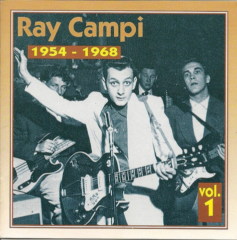 Ray Campi - Ray Campi 1954 - 1968 Vol. 1