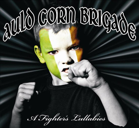 Auld Corn Brigade - A Fighters Lullabies
