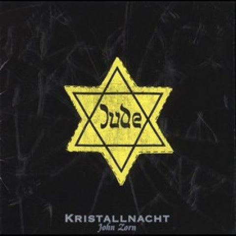 John Zorn - Kristallnacht