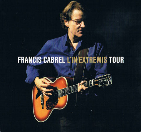 Francis Cabrel - L'in Extremis Tour