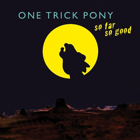 One Trick Pony - So Far So Good