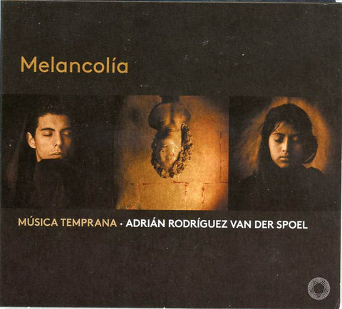 Música Temprana, Adrían Rodríguez van der Spoel - Melancolía