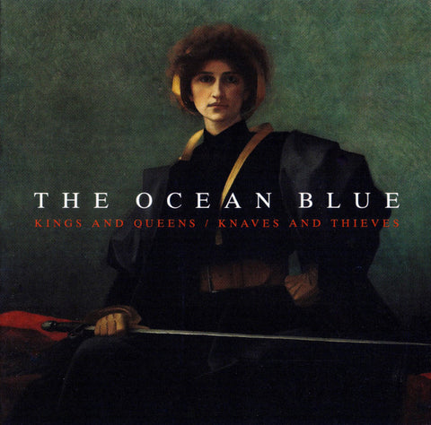 The Ocean Blue - Kings And Queens/Knaves And Thieves