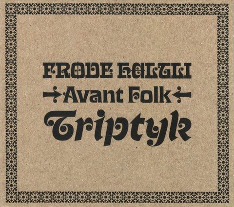 Frode Haltli • Avant Folk - Triptyk