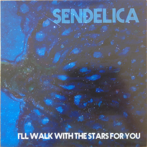 Sendelica - I'll Walk With The Stars For You
