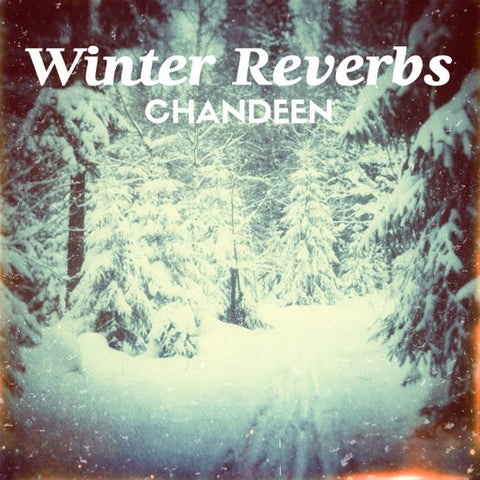 Chandeen - Winter Reverbs