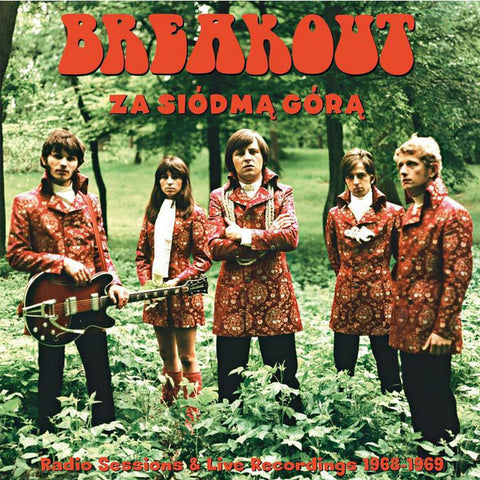 Breakout - Za Siódmą Górą. Radio Sessions & Live Recordings 1968-1969