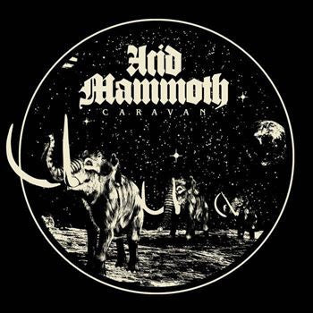 Acid Mammoth - Caravan