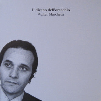 Walter Marchetti - Il Divano Dell'Orecchio