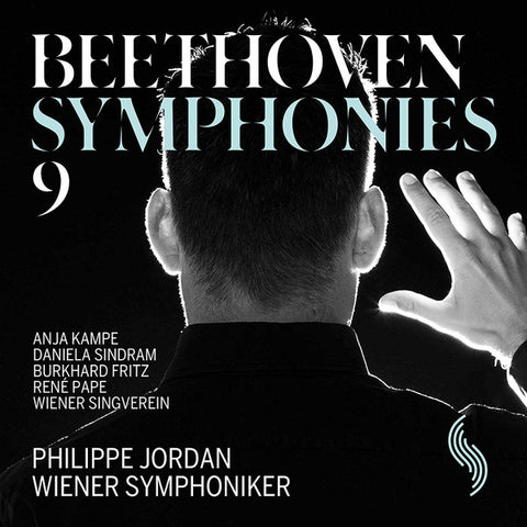 Beethoven, Anja Kampe, Daniela Sindram, Burkhard Fritz, René Pape, Wiener Singverein, Philippe Jordan, Wiener Symphoniker - Symphonies 9