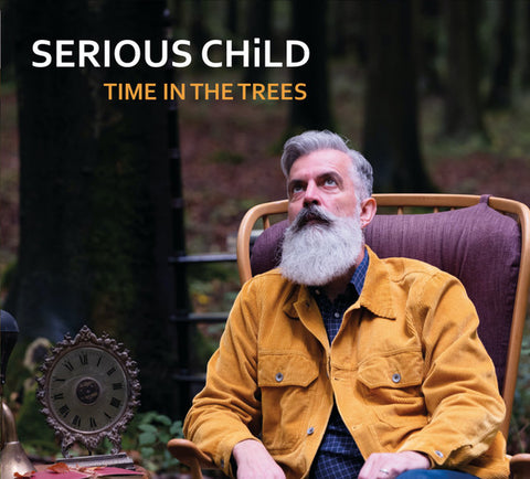 Serious Child - Time In The Trees