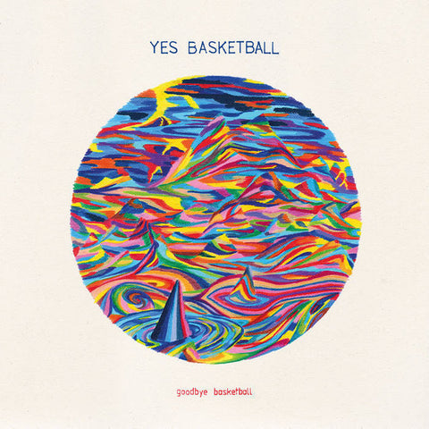 Yes Basketball - Goodbye Basketball