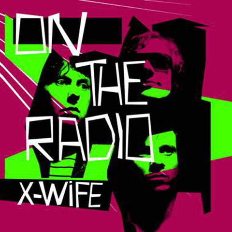 X-Wife - On The Radio EP