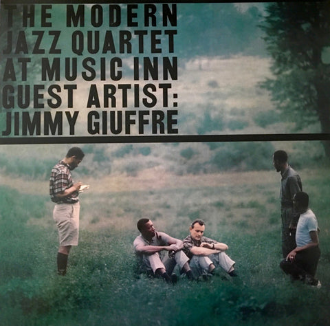 The Modern Jazz Quartet Guest Artist: Jimmy Giuffre, - The Modern Jazz Quartet At Music Inn