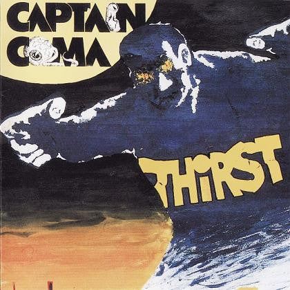 Captain Coma - Thirst