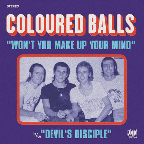 Coloured Balls - Won't You Make Up Your Mind / Devil's Disciple