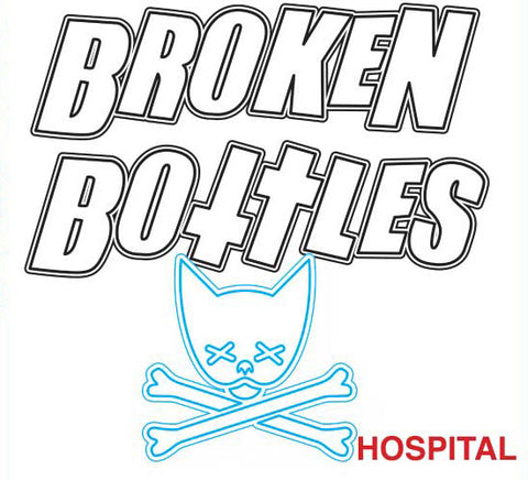 Broken Bottles - Hospital