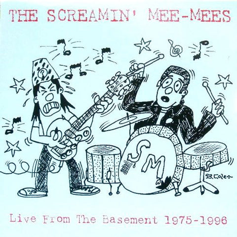 The Screamin' Mee-Mees - Live From The Basement 1975-1996