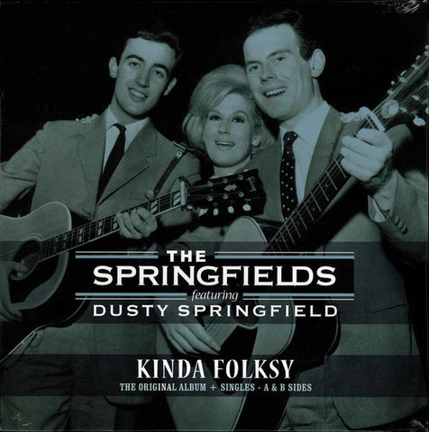 The Springfields - Kinda Folksy + Singles - A & B Sides