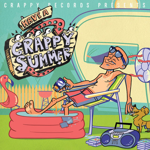 Various - Crappy Records Presents: Have A Crappy Summer