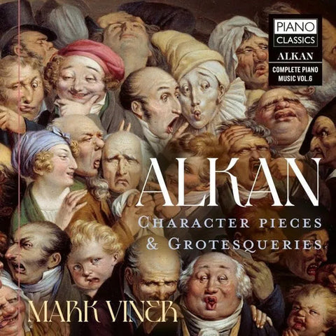 Alkan, Mark Viner - Character Pieces & Grotesqueries