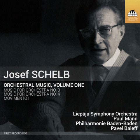 Josef Schelb, Liepāja Symphony Orchestra, Paul Mann, Philharmonie Baden-Baden, Pavel Baleff - Orchestral Music, Volume One