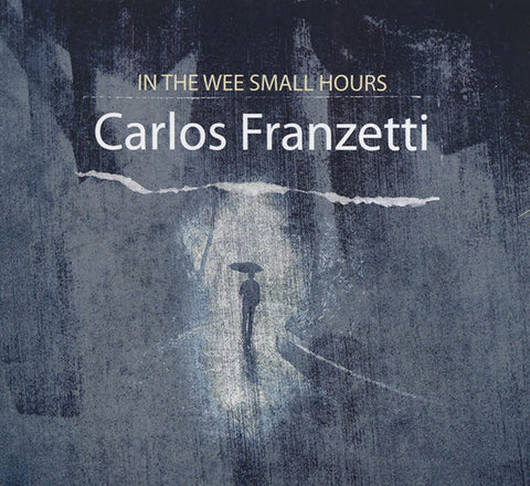 Carlos Franzetti - In The Wee Small Hours
