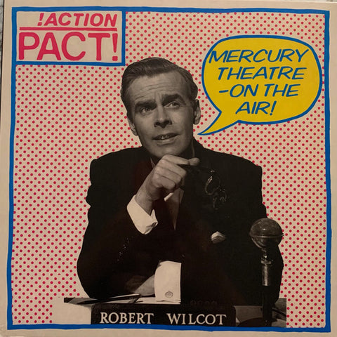 !Action Pact! - Mercury Theatre - On The Air!