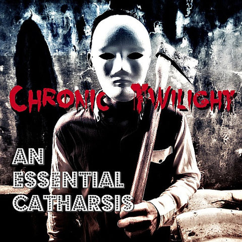 Chronic Twilight - An Essential Catharsis