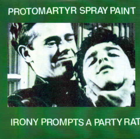 Protomartyr, Spray Paint - Irony Prompts A Party Rat