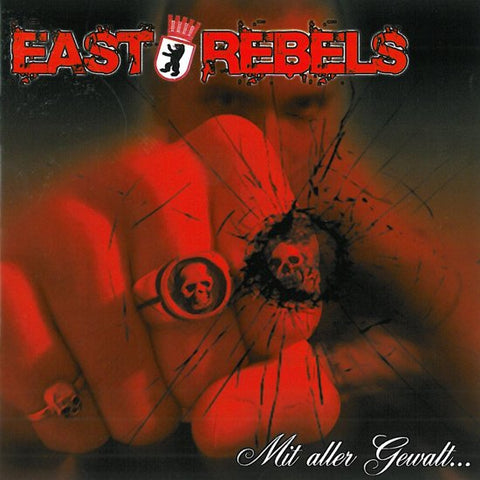 East Rebels - Mit Aller Gewalt...