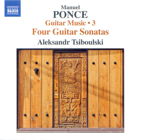 Manuel Ponce, Aleksandr Tsiboulski - Four Guitar Sonatas (Guitar Music - 3)