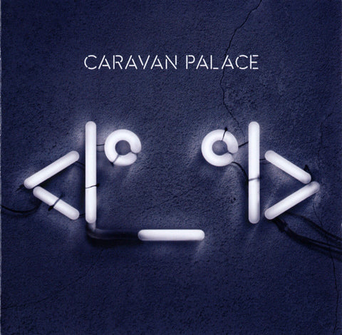 Caravan Palace - <Iº_ºI>