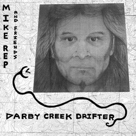 Mike Rep And Friends - Darby Creek Drifter