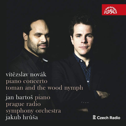 Vítězslav Novák - Jan Bartoš, Prague Radio Symphony Orchestra, Jakub Hrůša - Piano Concerto, Toman And The Wood Nymph