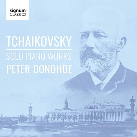 Peter Donohoe, Pyotr Ilyich Tchaikovsky - Tchaikovsky: Solo Piano Works