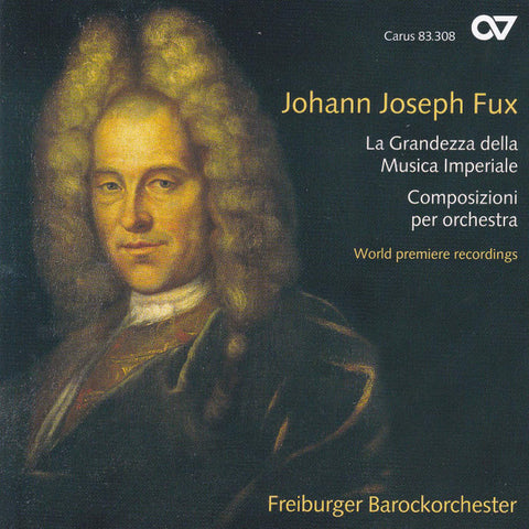 Freiburger Barockorchester, Johann Joseph Fux - La Grandezza Della Music Imperiale (Composizioni Per Orchestra)