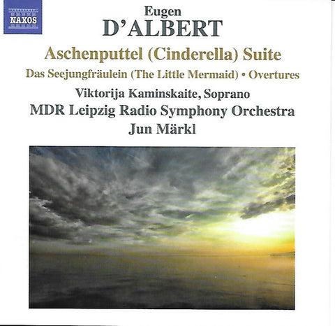 Eugen D'Albert, Viktorija Kaminskaite, MDR Leipzig Radio Symphony Orchestra, Jun Märkl - Aschenputtel Suite