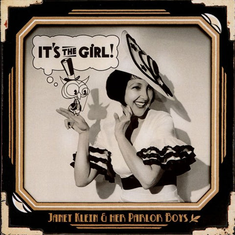 Janet Klein And Her Parlor Boys - It's The Girl!