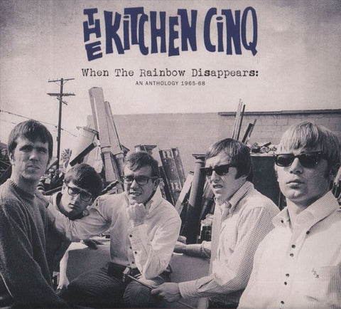 The Kitchen Cinq - When The Rainbow Disappears: An Anthology 1965-68