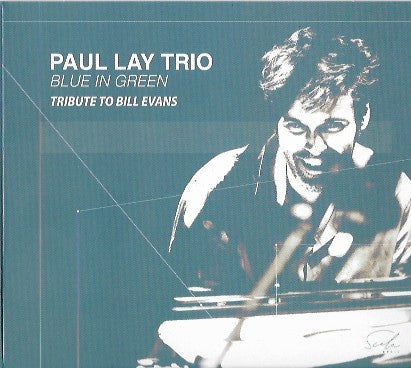 Paul Lay Trio - Blue In Green / Tribute To Bill Evans