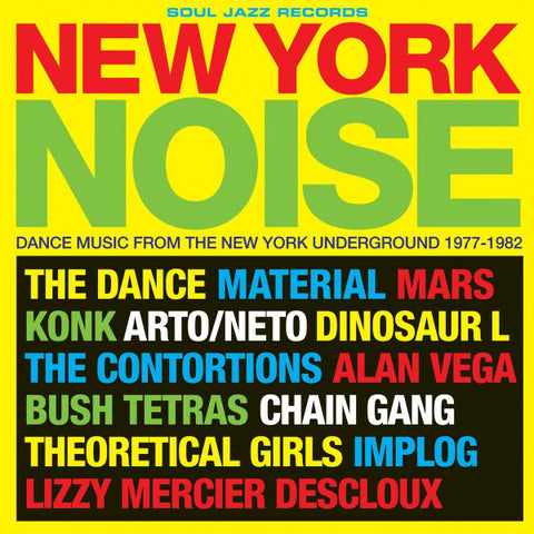 Various - New York Noise (Dance Music From The New York Underground 1977-1982)
