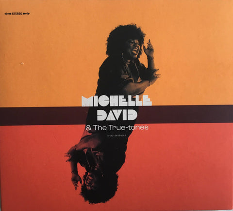 Michelle David & The True-Tones - Truth And Soul