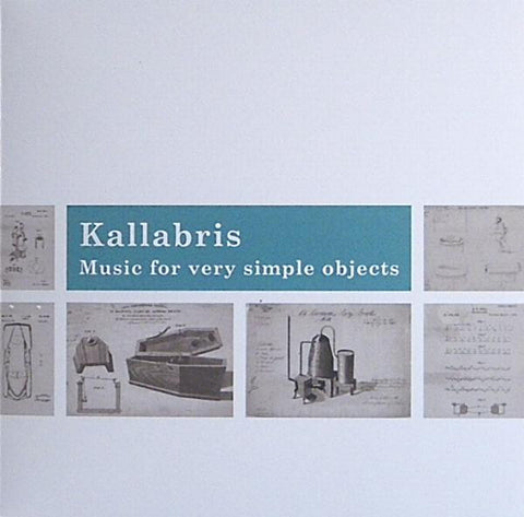 Kallabris - Music For Very Simple Objects