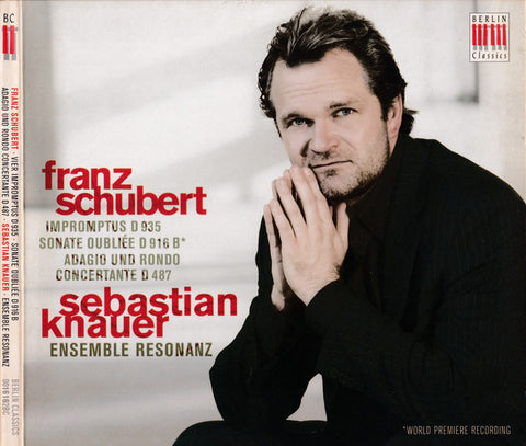 Franz Schubert - Sebastian Knauer, Ensemble Resonanz - Impromptus D 935 / Sonate Oubliée D 916 B / Adagio Und Rondo / Concertante D 487