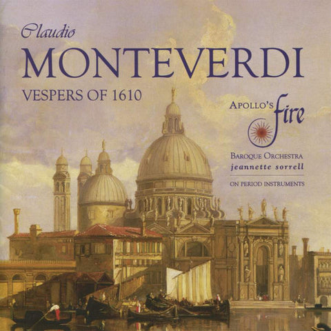 Claudio Monteverdi - Apollo's Fire Baroque Orchestra, Jeannette Sorrell - Vespers Of 1610