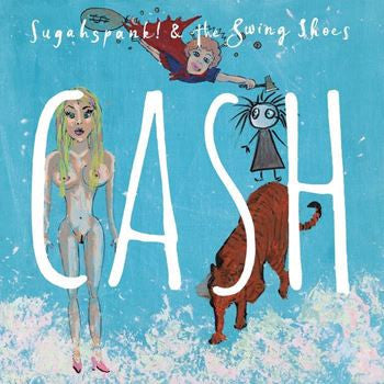Sugahspank! & The Swing Shoes - Cash