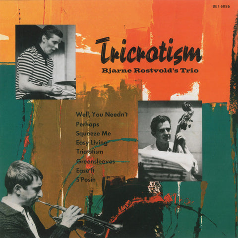 Bjarne Rostvold's Trio - Tricrotism