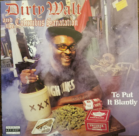 Dirty Walt And The Columbus Sanitation - To Put It Bluntly